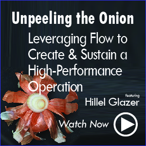 Unpeeling the Onion: Leveraging Flow to Create and Sustain a High-Performance Operation webinar